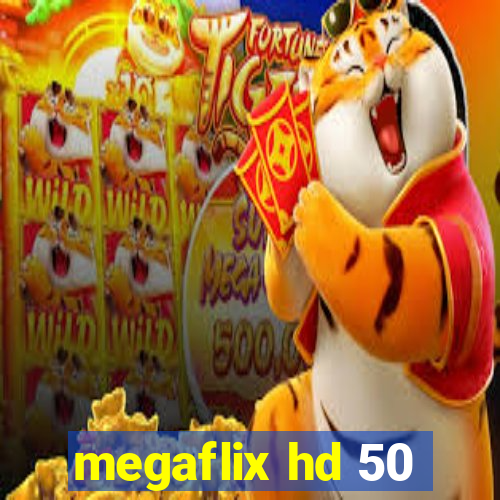 megaflix hd 50